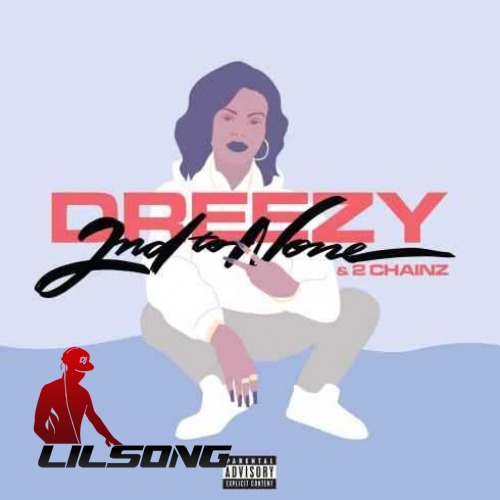 Dreezy & 2 Chainz - 2nd to None